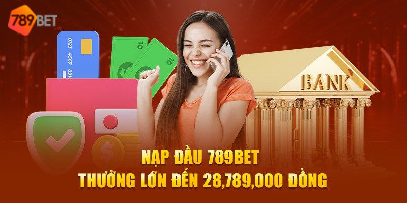 Khuyến mãi 789Bet – Đầy ắp phần quà hấp dẫn