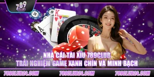 App Tài Xỉu 789 club – Thử vận may với các ván cược đầy kịch tính